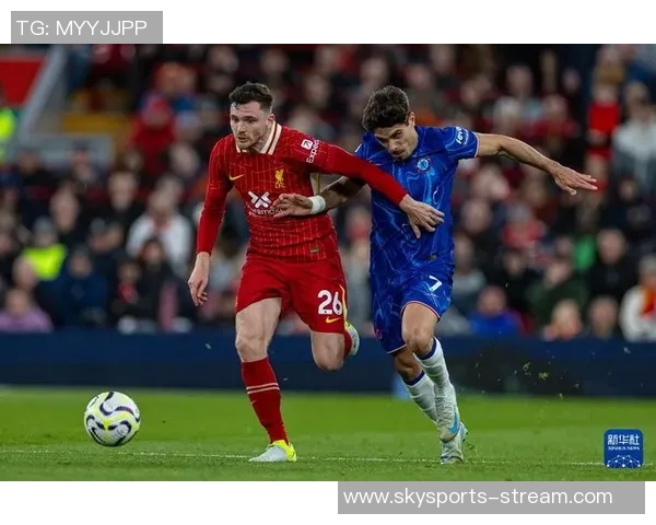 意甲焦点战切尔西与利物浦激战成平帽子戏法引发全场热潮