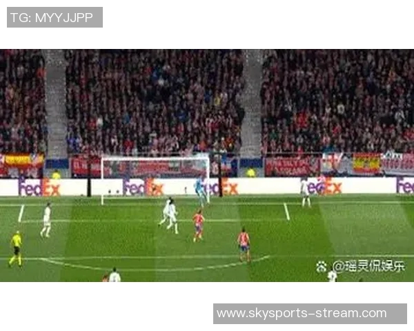 德甲激战：马竞点球大战险胜AC米兰全场沸腾回顾