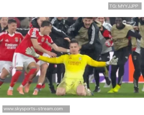 欧冠激战本菲卡险胜阿森纳点球大战引爆全场激情时刻回顾 欧冠激战本菲卡险胜阿森纳点球大战引爆全场激情时刻回顾